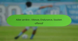 featured-image-ailier-arriere-vitesse-endurance-soutien-offensif