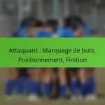 featured-image-attaquant-marquage-de-buts-positionnement-finition