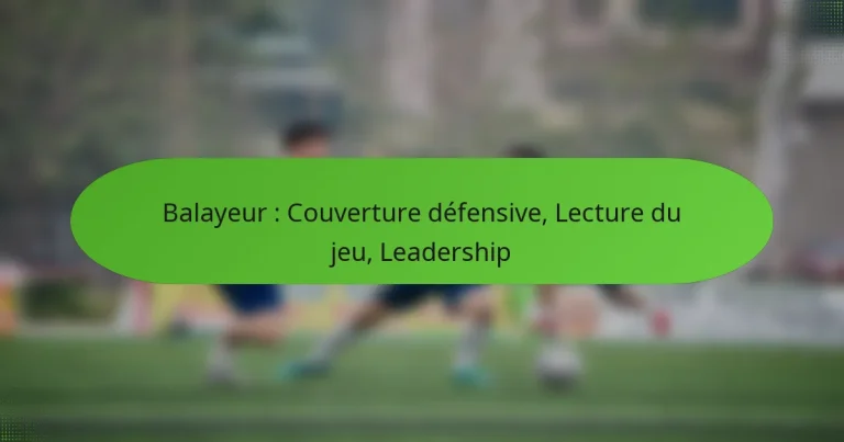featured-image-balayeur-couverture-defensive-lecture-du-jeu-leadership