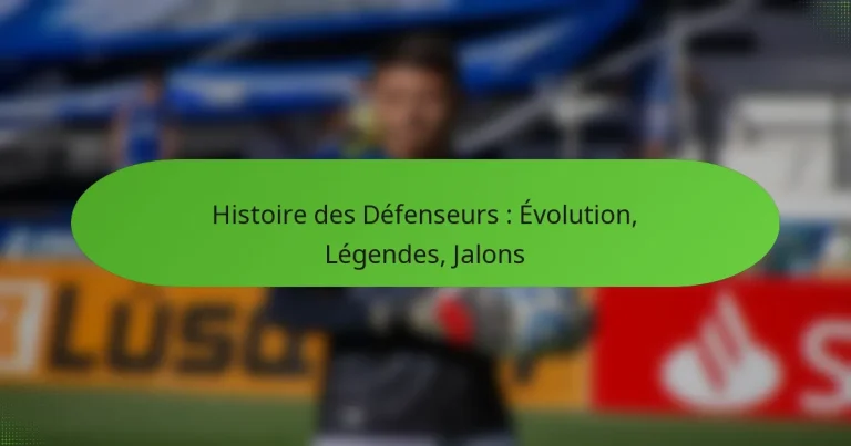 featured-image-histoire-des-defenseurs-evolution-legendes-jalons
