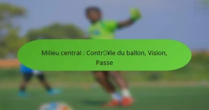 featured-image-milieu-central-contryle-du-ballon-vision-passe