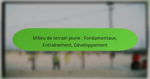featured-image-milieu-de-terrain-jeune-fondamentau-entrainement-developpement