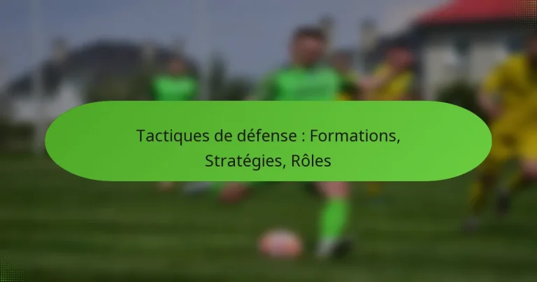 featured-image-tactiques-de-defense-formations-strategies-roles